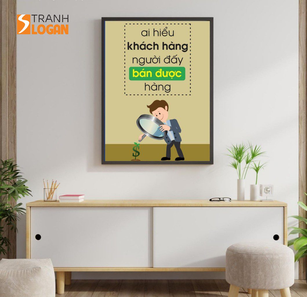 Tranh Động Lực - Ai hiểu khách hàng người đấy bán được hàng