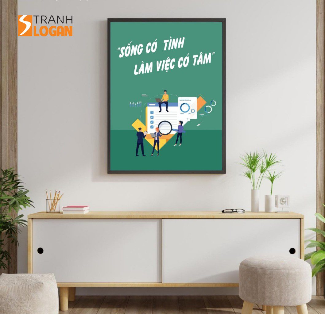 Tranh Động Lực - Sống có tình làm việc có tâm