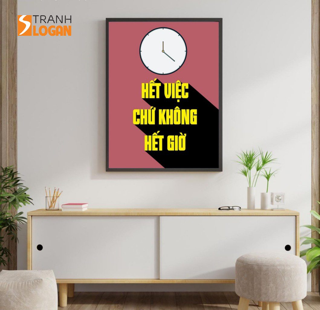 Tranh Động Lực - Hết việc chứ không hết giờ