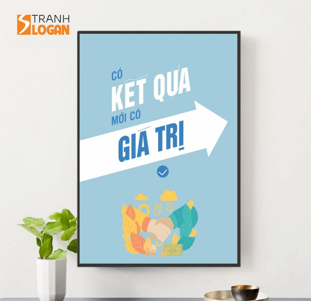 Tranh Động Lực - Có giá trị mới có kết quả