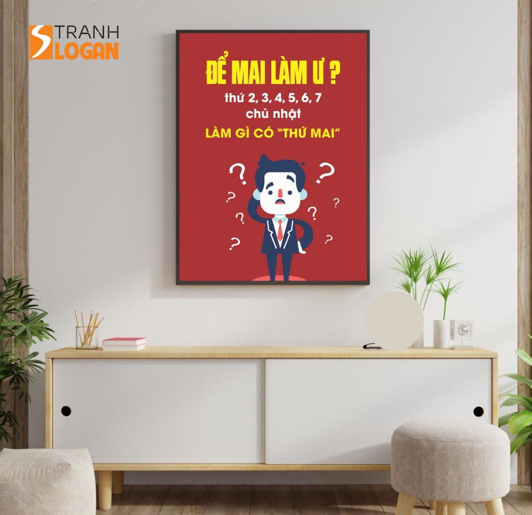 Tranh Động Lực - Để mai làm ư ? ...